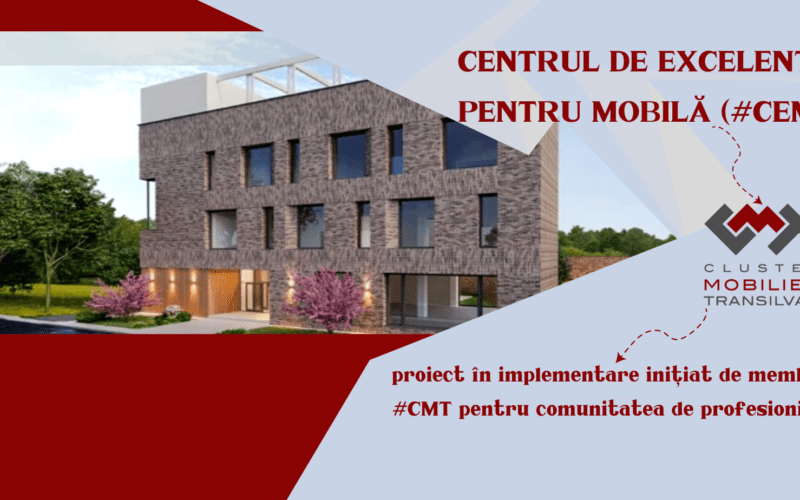 Centrul de Excelență pentru Mobilă (CEM) este un proiect în implementare inițiat de membrii CMT pentru comunitatea de profesioniști, un proiect fanion pentru industria mobilei din Europa.